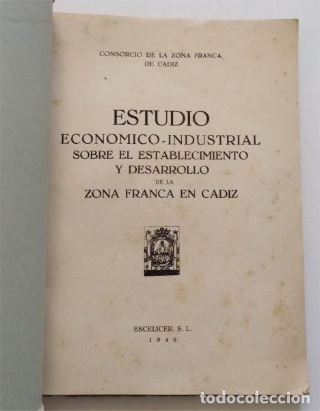 Second hand books: Estudio econ&oacute;mico-industrial sobre el establecimiento y desarrollo de la Zona Franca en C&aacute;diz. 1946