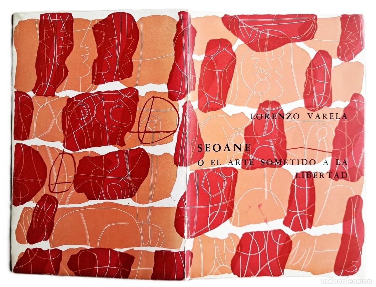 Libros de segunda mano: Varela, Lorenzo - Seoane o el Arte sometido a la Libertad - 1&deg; Edici&oacute;n - (1966)