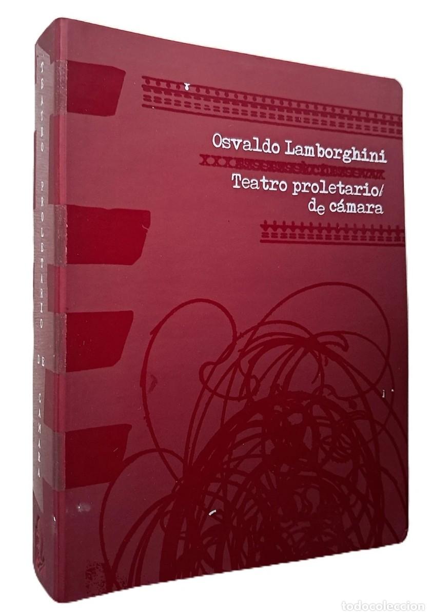 Libros de segunda mano: Lamborghini, Osvaldo - Teatro Proletario de C&aacute;mara - C&eacute;sar Aira - (2008)