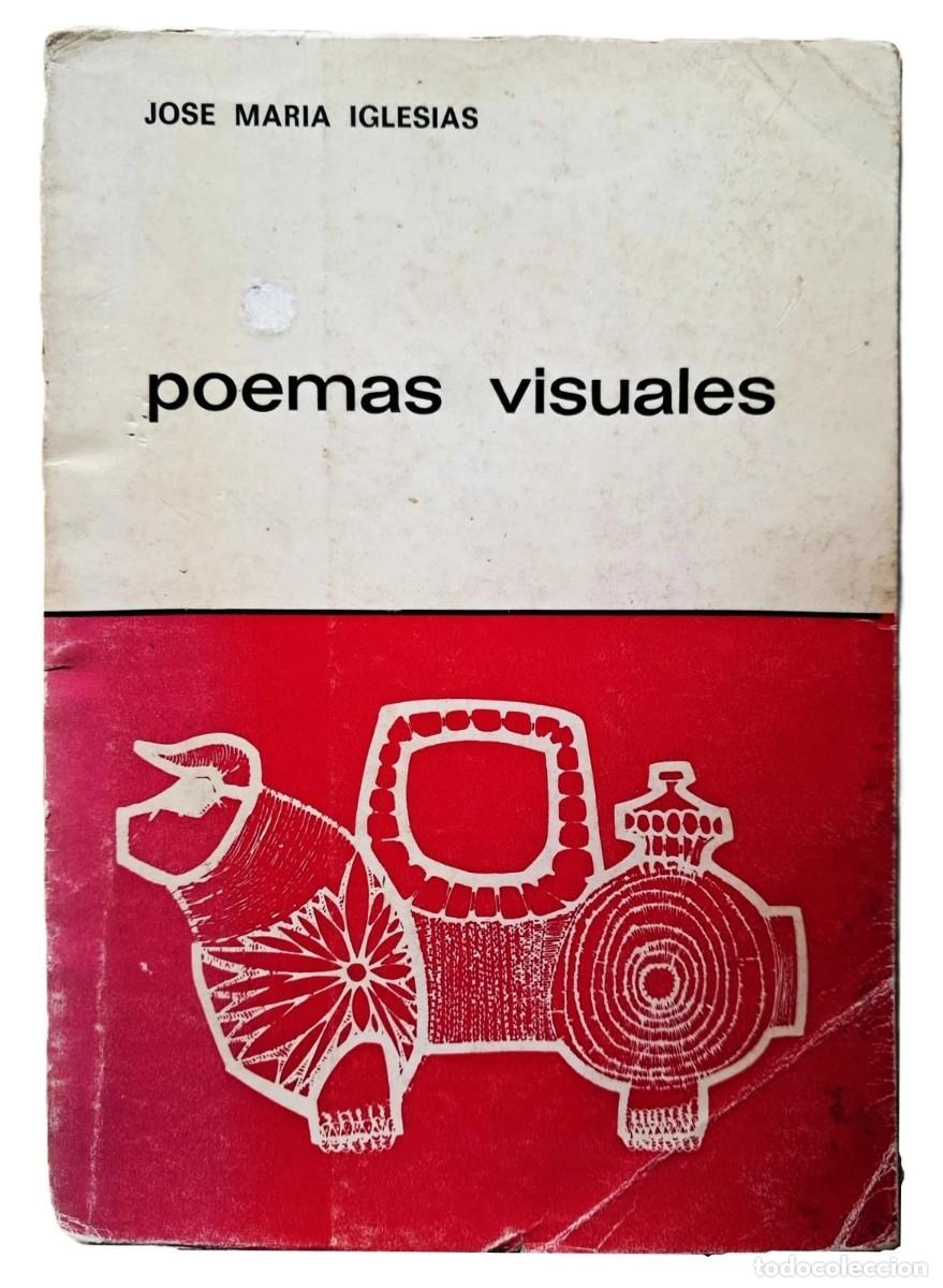 Libros de segunda mano: Iglesias, Jos&eacute; Mar&iacute;a - Poemas Visuales - Primera Edici&oacute;n - (1969) - SIGNED