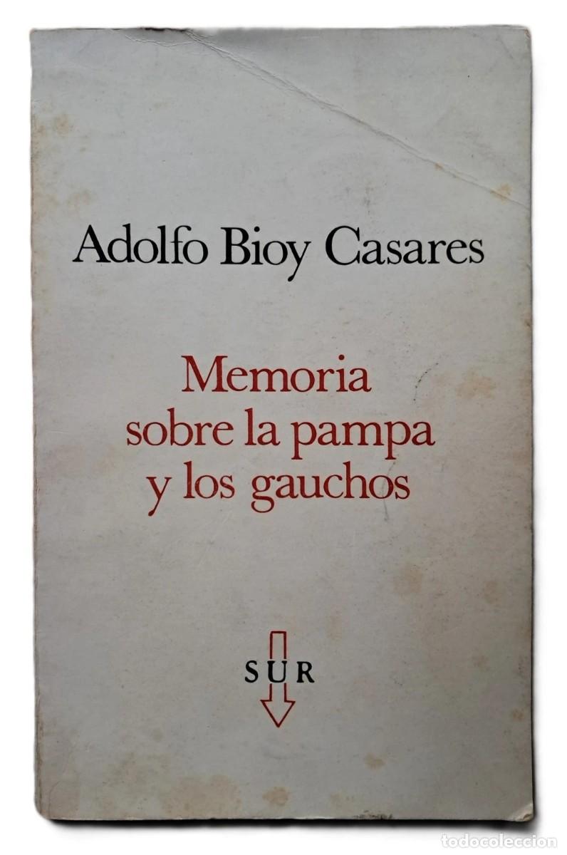 Libros de segunda mano: Bioy Casares, Adolfo - Memoria sobre la Pampa y los Gauchos - (1970) - SIGNED