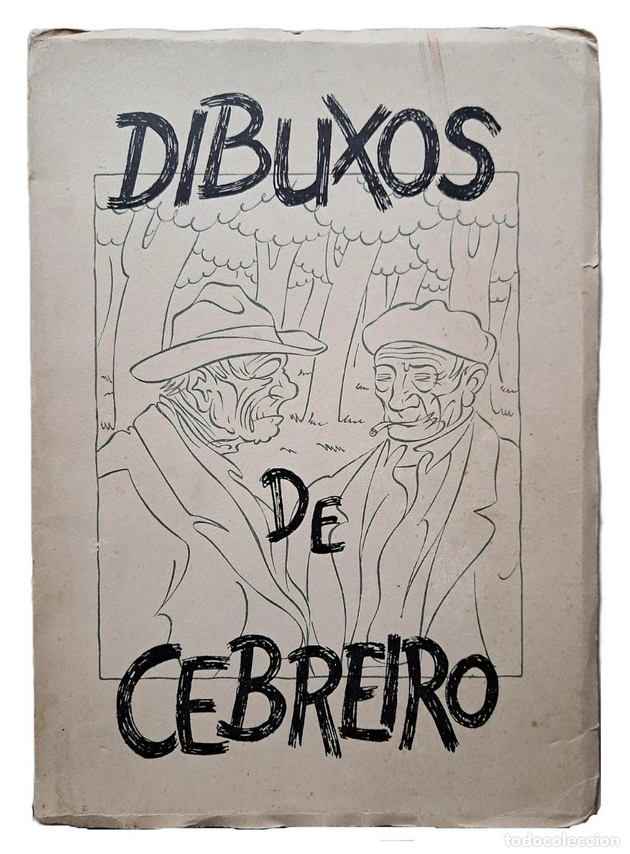 Libros de segunda mano: Dibuxos de Cebreiro - Ram&oacute;n Otero Pedrayo - Jos&eacute; Fern&aacute;ndez M&eacute;ndez - (1958)
