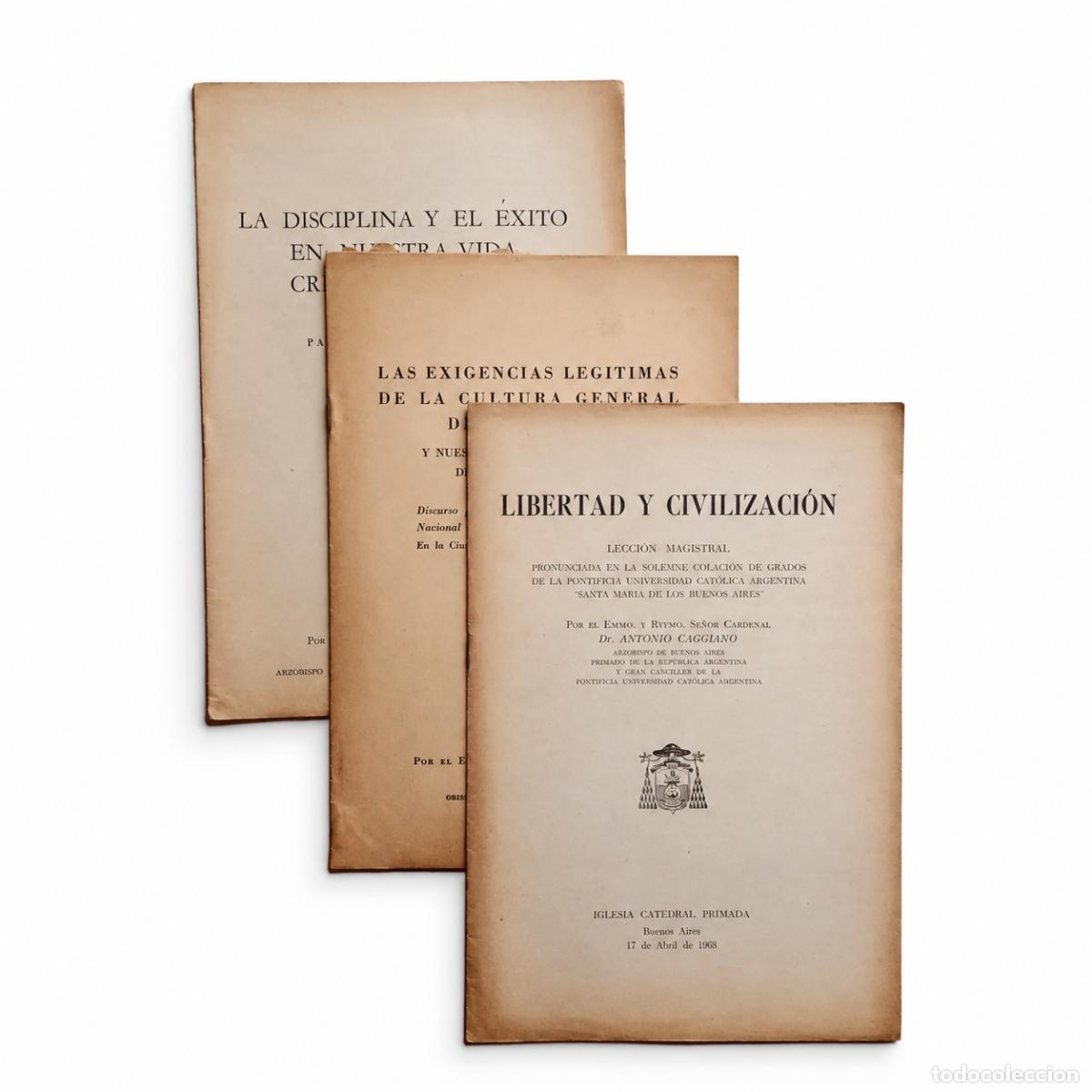Libros de segunda mano: ANTONIO CAGGIANO &ndash; LIBERTAD Y CIVILIZACI&Oacute;N &ndash; IGLESIA CATEDRAL PRIMADA &ndash; BUENOS AIRES &ndash; 1963 LM