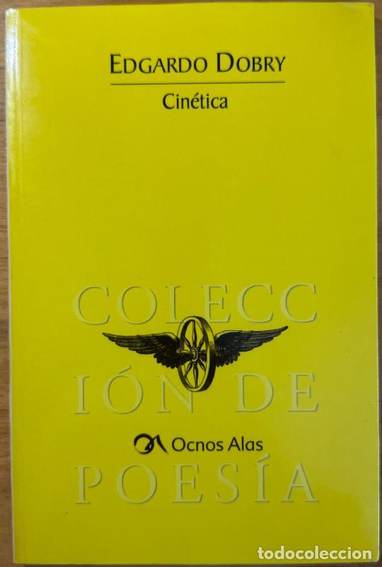 Libros de segunda mano: Cin&eacute;tica - Edgardo Dobry - Dilema - Colecci&oacute;n de Poes&iacute;a Ocnos Alas
