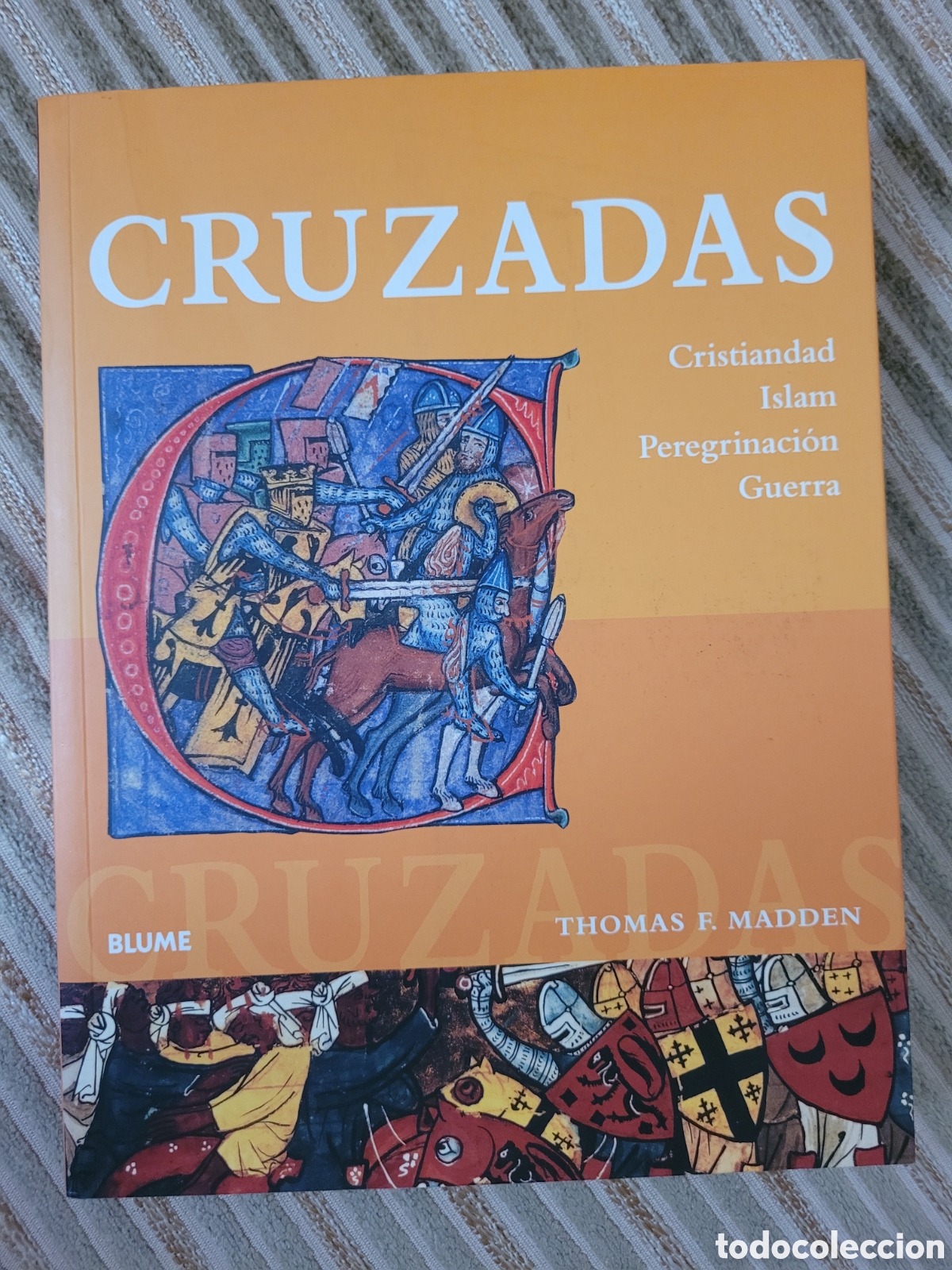 Second hand books: CRUZADAS, Cristiandad, Islam, Peregrinaci&oacute;n, Guerras