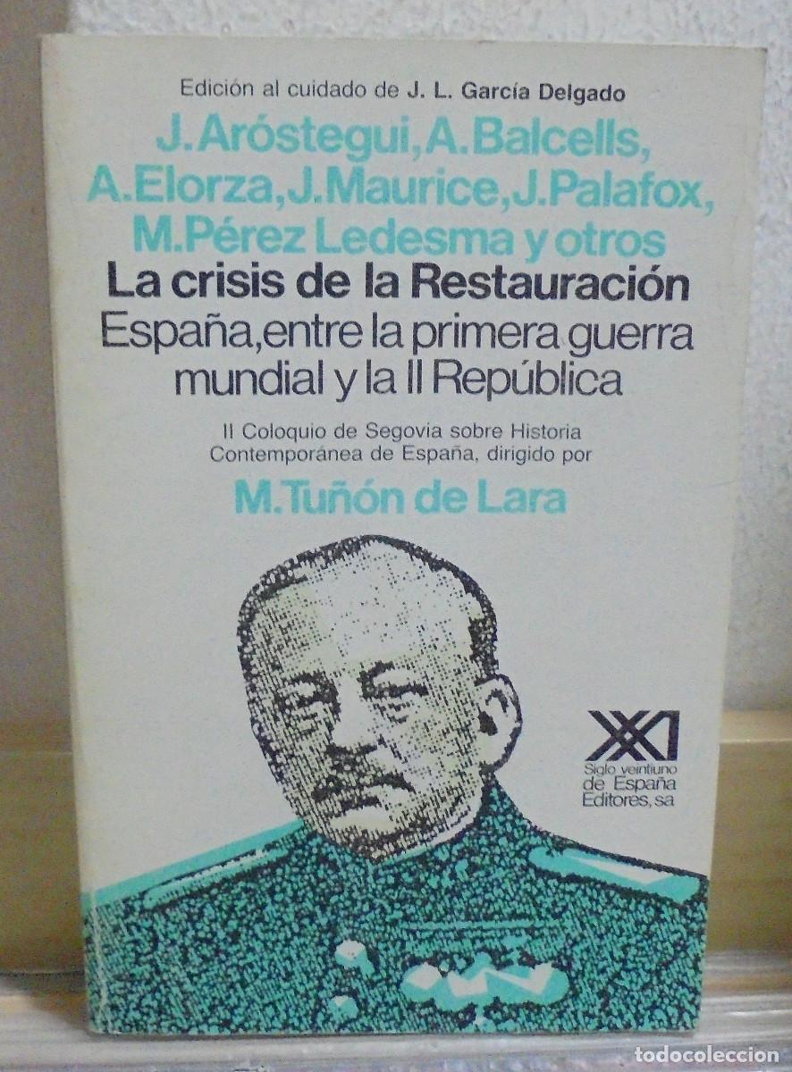 Libros de segunda mano: La crisis de la Restauraci&oacute;n, Espa&ntilde;a entre la primera guerra mundial y la II Rep&uacute;blica. Varios autor
