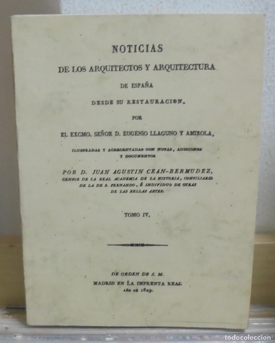 Libros de segunda mano: Noticias de los arquitectos y arquitectura de Espa&ntilde;a, tomo IV. Eugenio Llaguno y Amirola
