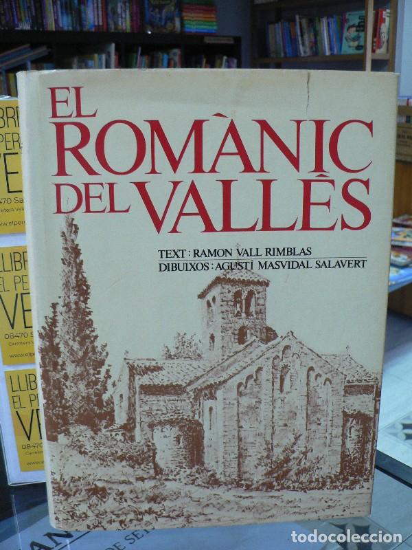 Libros de segunda mano: El Rom&agrave;nic del Vall&egrave;s - Agust&iacute; Masvidal i Salavert ; Ram&oacute;n Vall Rimblas - Ausa