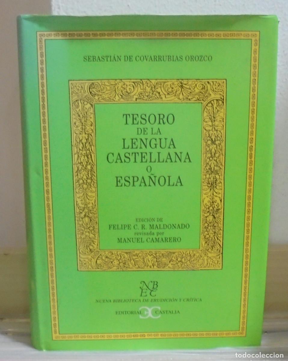 Libros de segunda mano: Tesoro de la lengua castellana o espa&ntilde;ola. Sebastian de Covarrubias Orozco