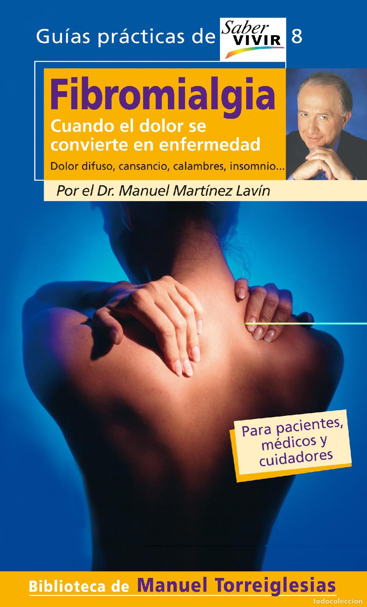 Libros de segunda mano: FIBROMIALGIA. CUANDO EL DOLOR SE CONVIERTE EN ENFERMEDAD (OTROS GENERALES AGUILAR.)
