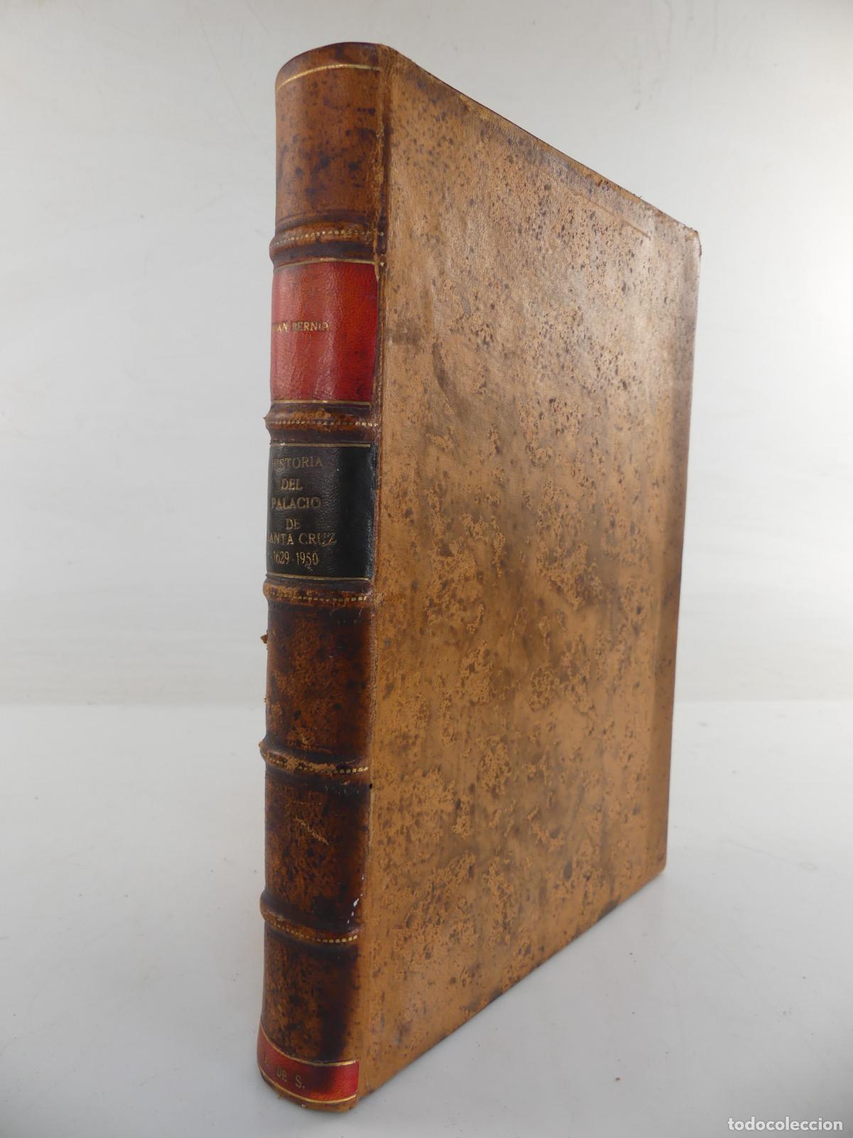 Gebrauchte B&uuml;cher: LIBRO - HISTORIA DEL PALACIO DE SANTA CRUZ 1629-1950 POR JUAN BERNIA EDICION LIMITADA NUMERO 380