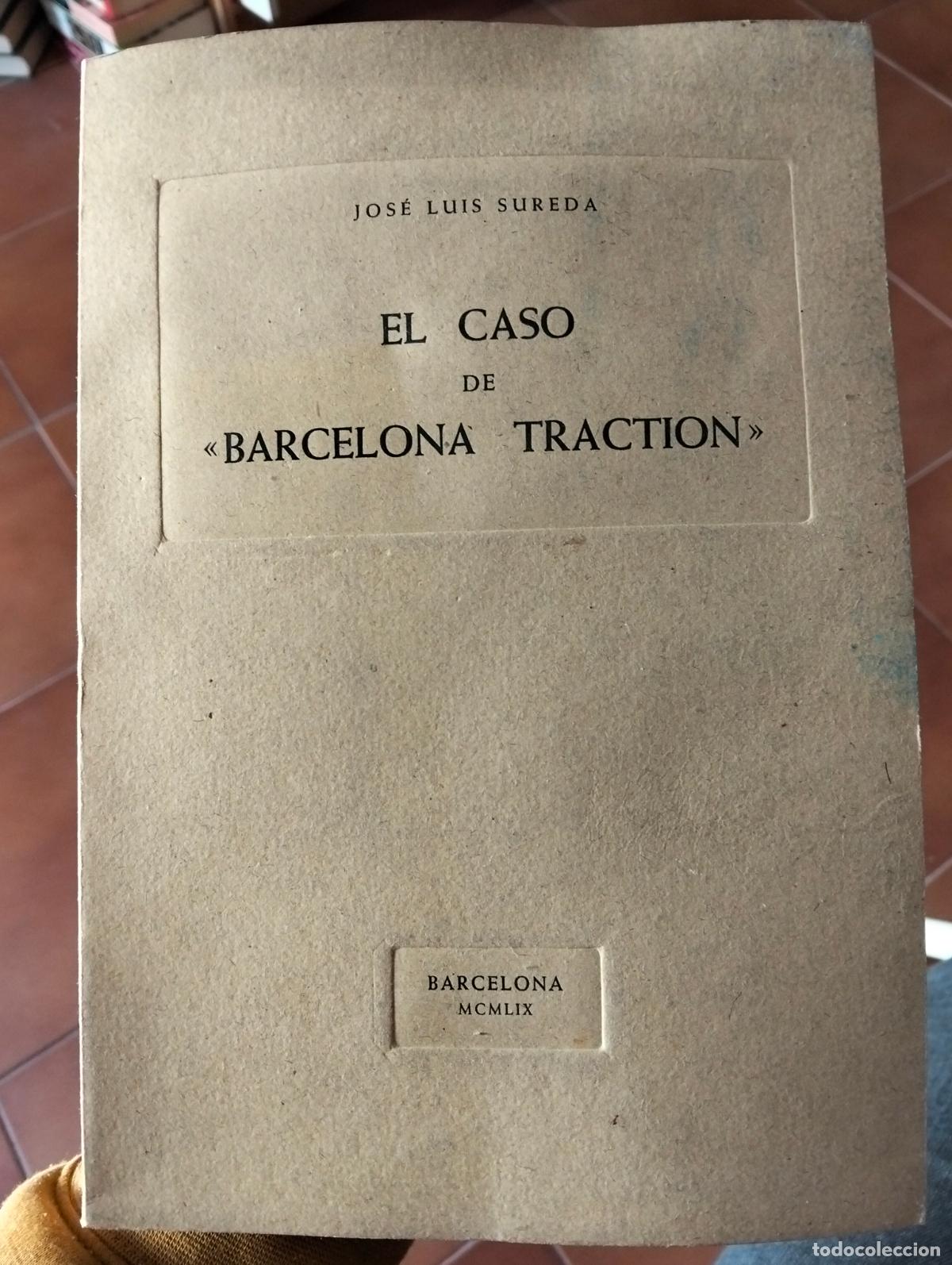 Libros de segunda mano: Historia. Barcelona. El Caso de Barcelona Traction, Jose Luis Sureda, 1959 VISITA MI CATALOGO
