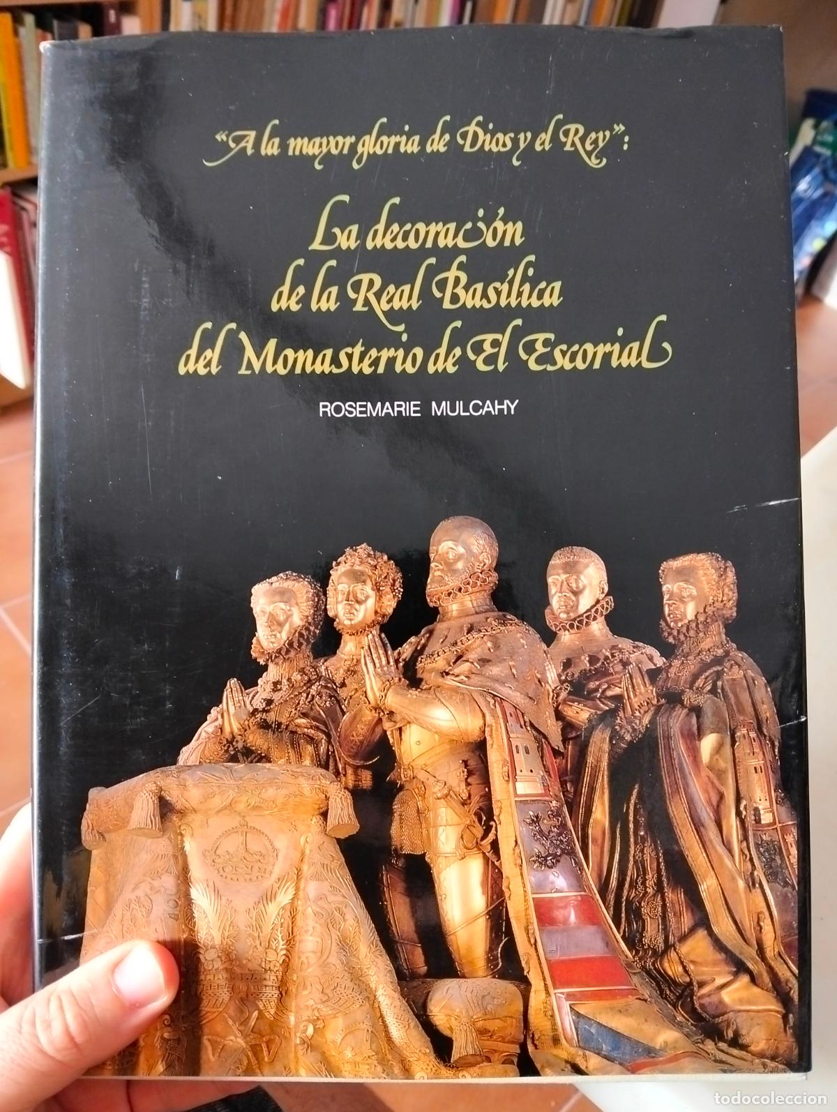 Libros de segunda mano: Arte. El Escorial. Decoracion de la Real Basilica, Rosemarie Mulcahy, Madrid, 1992. VISITA CATALOGO