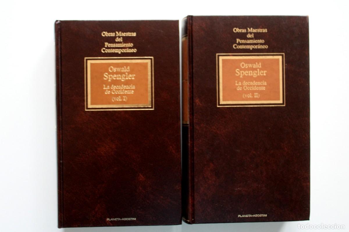 Libros de segunda mano: Oswald Spengler - La decadencia de Occidente I y II - Planeta-De Agostini