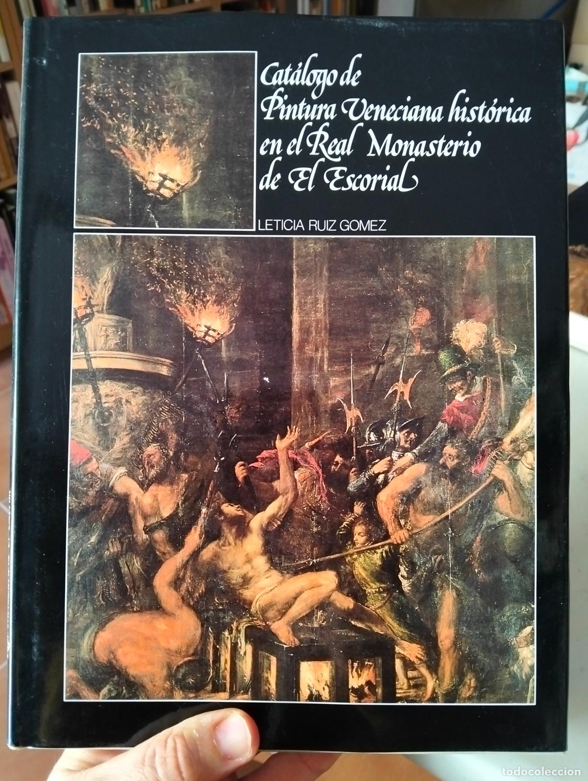 Libros de segunda mano: Arte. Escorial. Catalogo Pintura Veneciana, Leticia Ruiz, 1991 VISITA MI CATALOGO