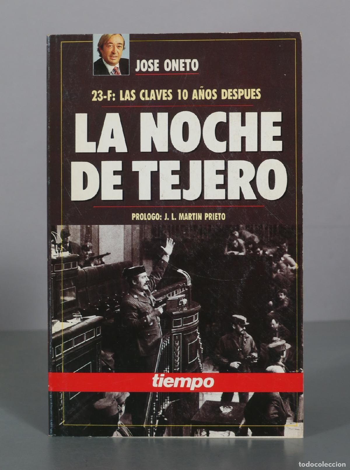Libros de segunda mano: La noche de Tejero - Jose Oneto - Ediciones Tiempo