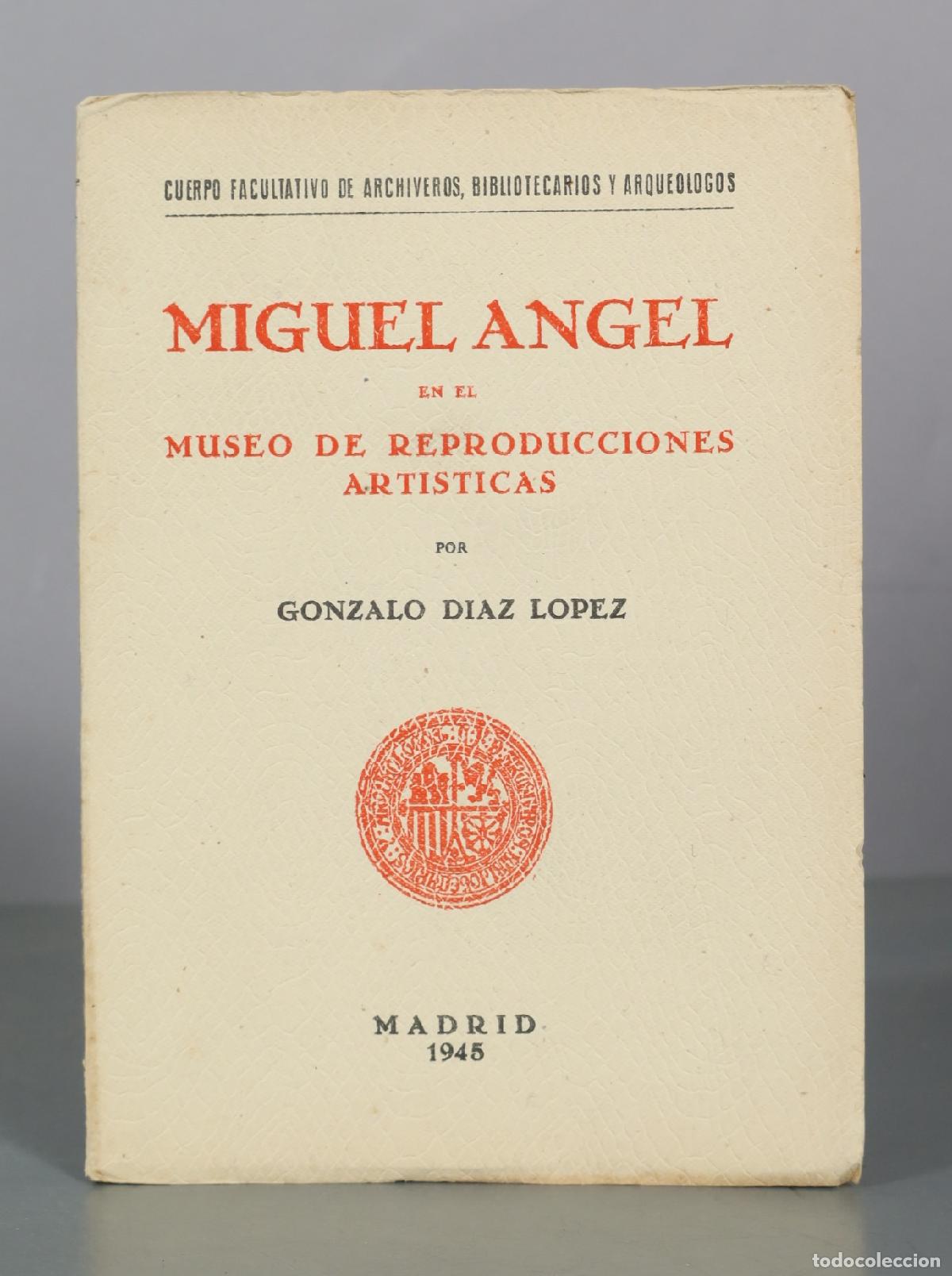 Libros de segunda mano: Miguel Angel en el Museo de Reproducciones Artisticas - Gonzalo Diaz Lopez