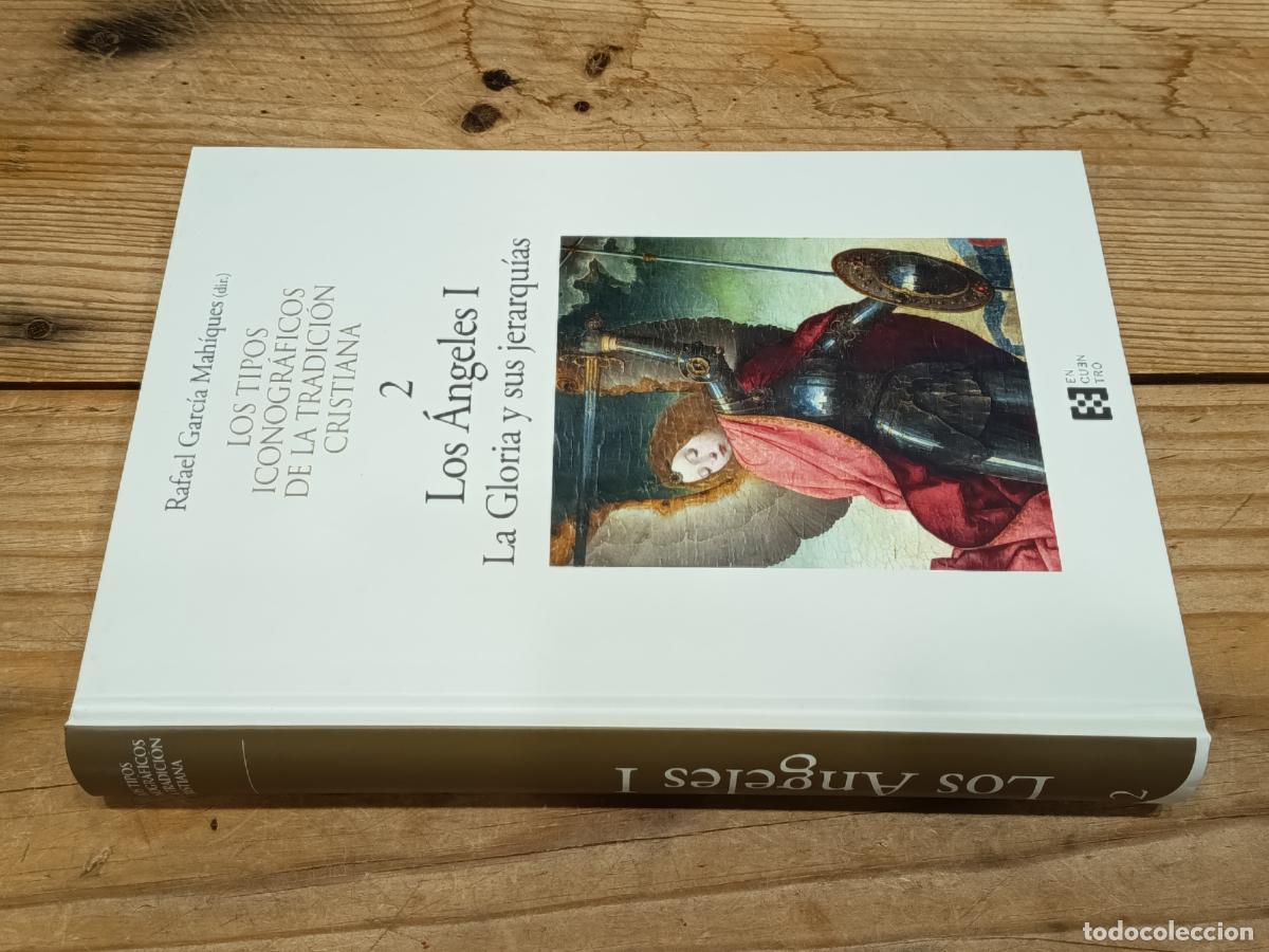 Libros de segunda mano: 2016 Los tipos iconogr&aacute;ficos de la Tradici&oacute;n Cristiana 2 : Los &Aacute;ngeles I, La gloria y sus jerarqu&iacute;as