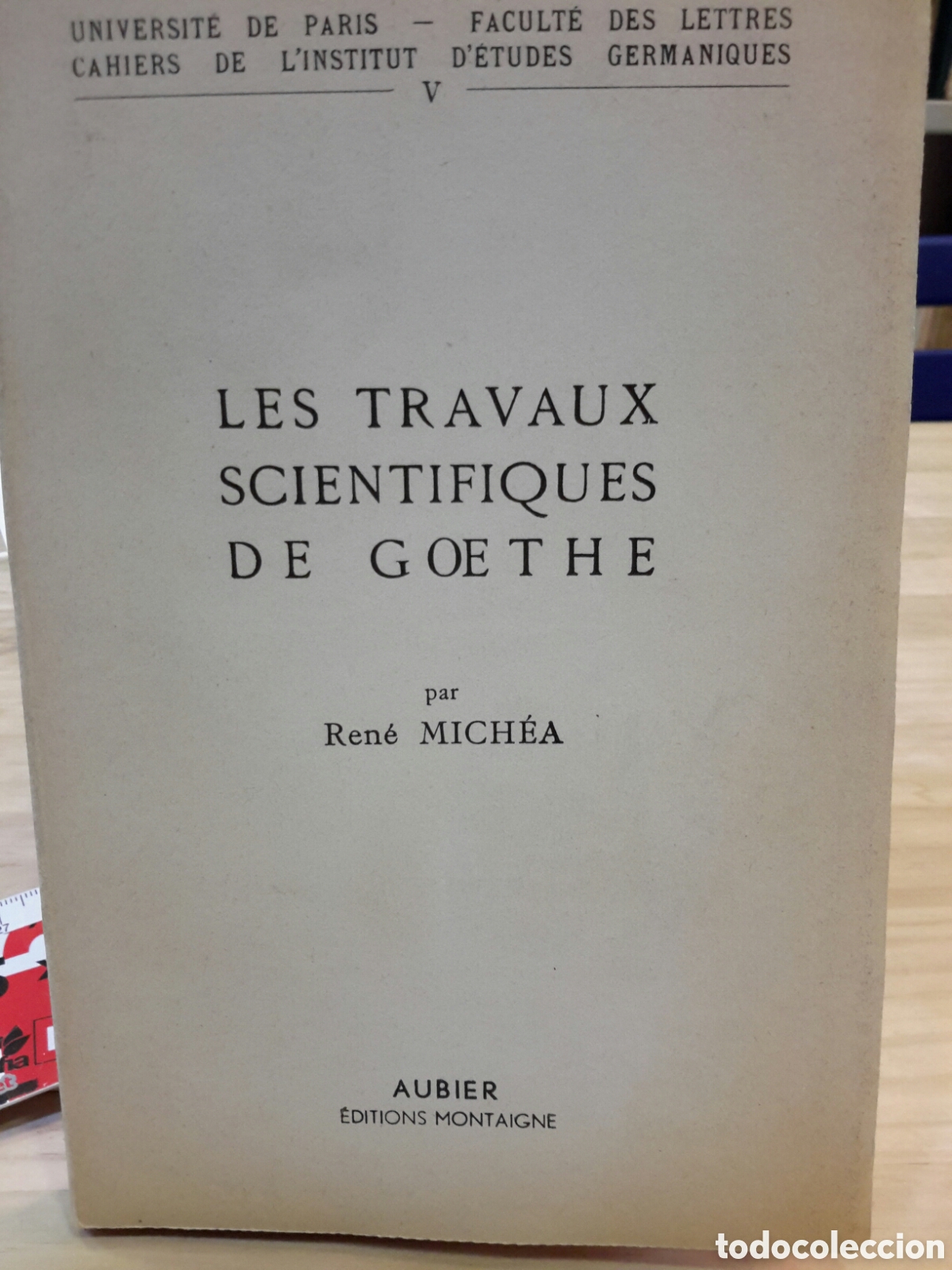 Second hand books: Ren&eacute; Mich&eacute;a. Les Travaux Scientifiques de G&oelig;the