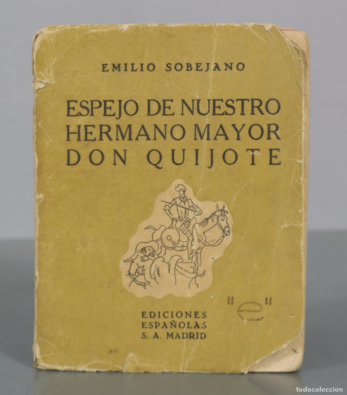 Libros de segunda mano: Espejo de nuestro hermano mayor Don Quijote - Emilio Sobejano - Ediciones Espa&ntilde;olas