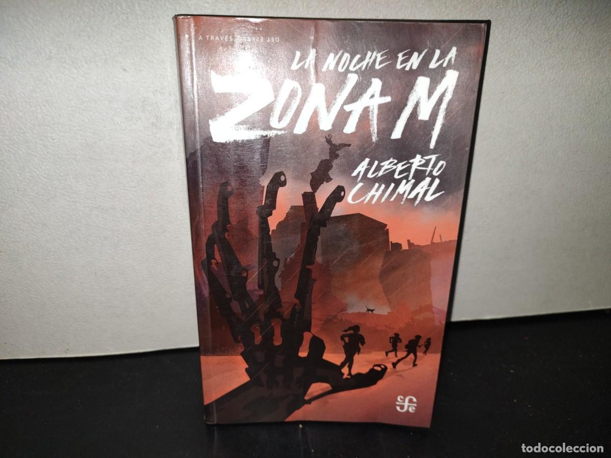 Libros de segunda mano: 201- La Noche En La Zona M - Alberto Chimal - Fondo De Cultura Econ&oacute;mica, 2020
