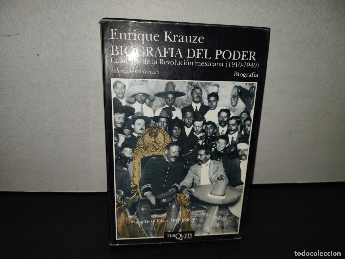 Libros de segunda mano: 201- Biograf&iacute;a Del Poder. Caudillos De La Revoluci&oacute;n Mexicana (1910-1940) - Enrique Krauze