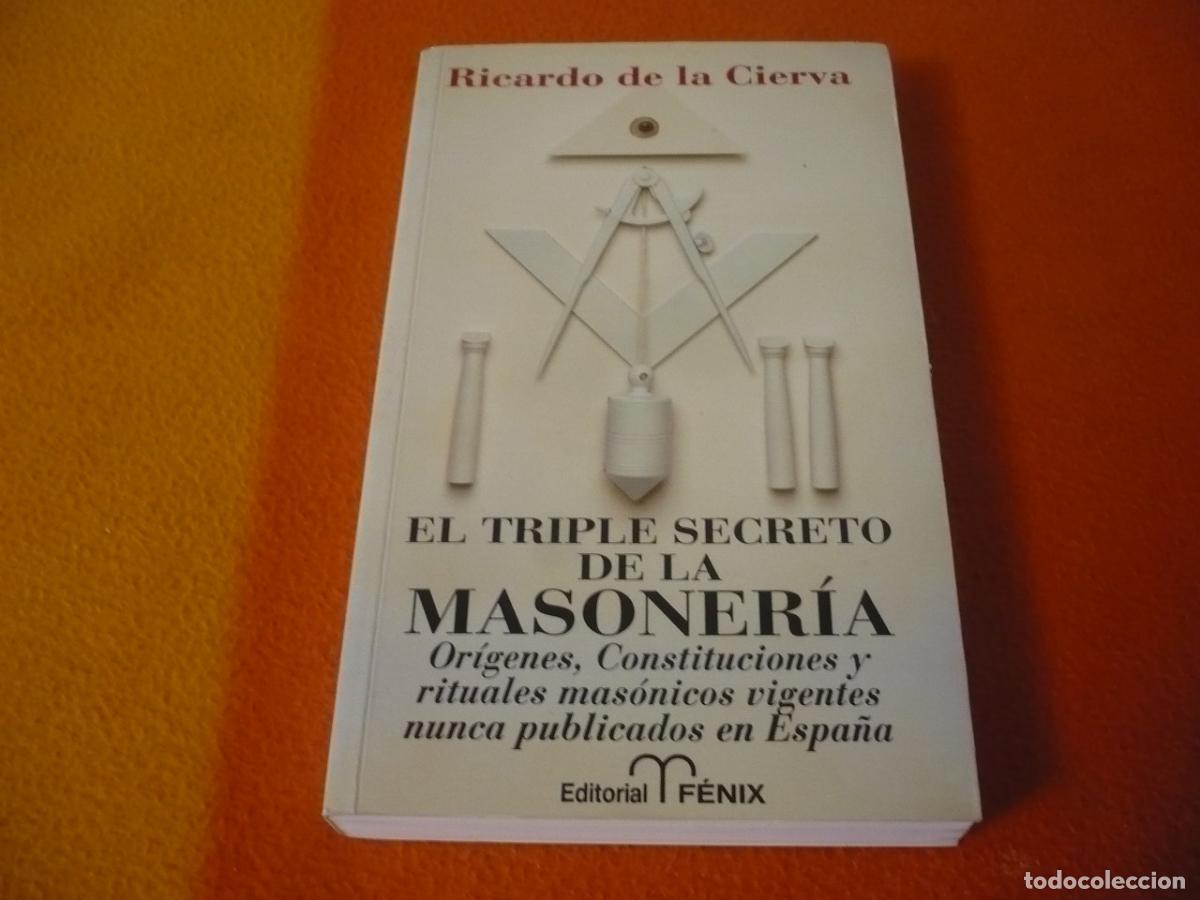 Libros de segunda mano: EL TRIPLE SECRETO DE LA MASONERIA ( RICARDO DE LA CIERVA ) ORIGENES RITUALES MASONICOS