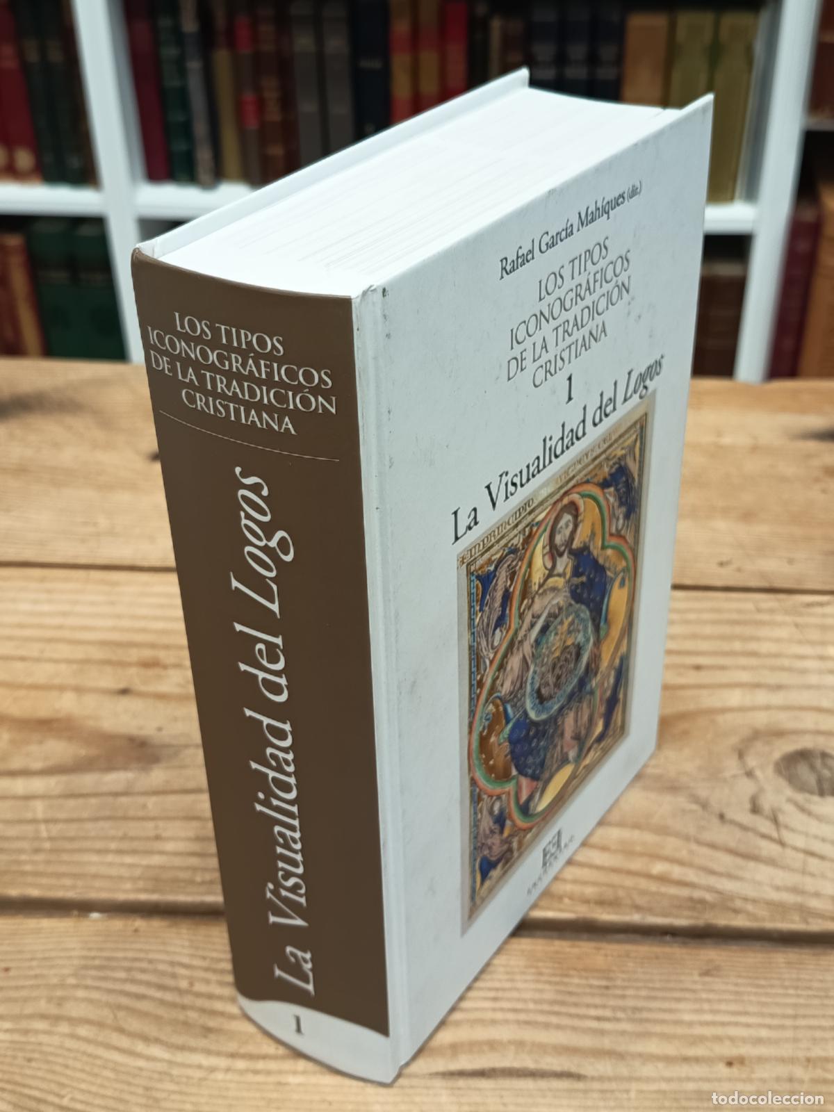 Libros de segunda mano: 2015 - Los tipos iconogr&aacute;ficos de la Tradici&oacute;n Cristiana 1: La Visualidad del Logos