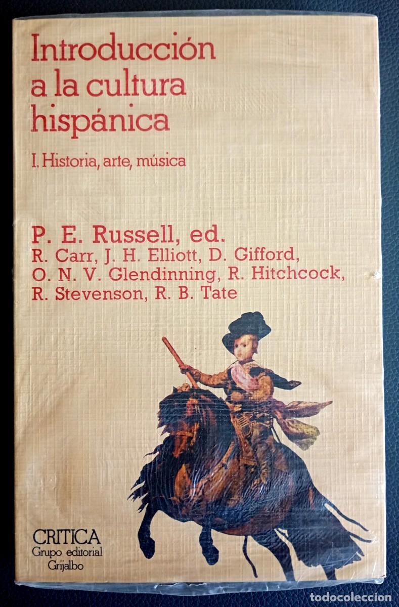 Libros de segunda mano: P. E. Russell (ed.) . Introducci&oacute;n a la cultura hisp&aacute;nica, I. Historia, arte, m&uacute;sica