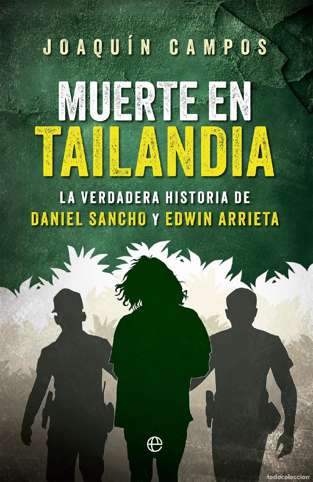 Libros de segunda mano: Muerte en Tailandia: La verdadera historia de Daniel Sancho y Edwin Arrieta (Actualidad)
