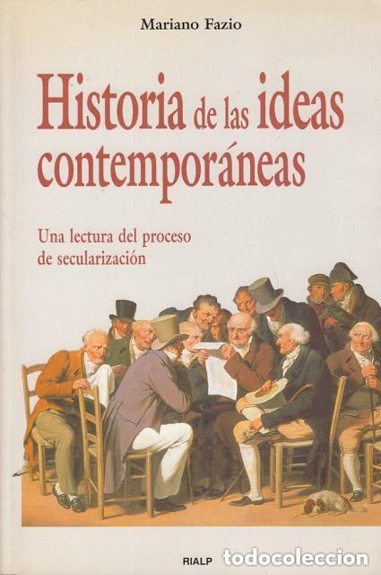 Libros de segunda mano: Historia de las ideas contempor&aacute;neas. Una lectura del proceso de secularizaci&oacute;n. Mariano Fazio