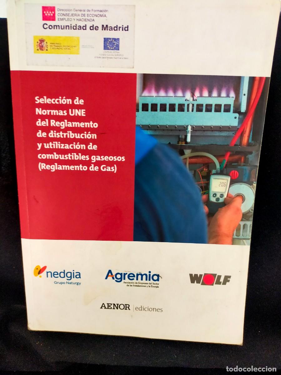 Libros de segunda mano: SELECCI&Oacute;N DE NORMAS UNE DEL REGLAMENTO DE DISTRIBUCI&Oacute;N Y UTILIZACI&Oacute;N DE COMBUSTIBLES GASEOSOS. 2019