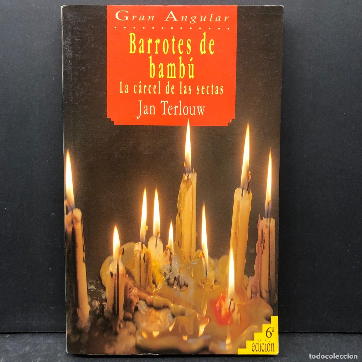 Libros de segunda mano: BARROTES DE BAMB&Uacute; - LA C&Aacute;RCEL DE LAS SECTAS - JAN TERLOUW - GRAN ANGULAR / 1554
