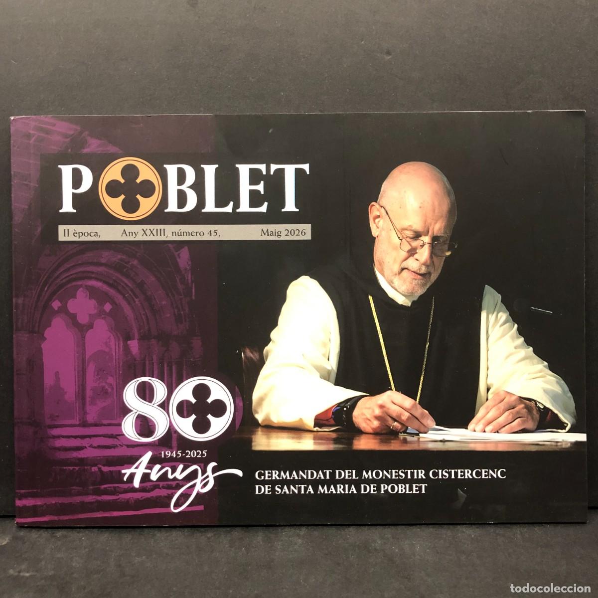Libros de segunda mano: POBLET - 80 ANYS 1945-2025 - GERMANDAT DEL MONESTIR CISTERCENC DE SANTA MARIA DE POBLET - 45 / 1575