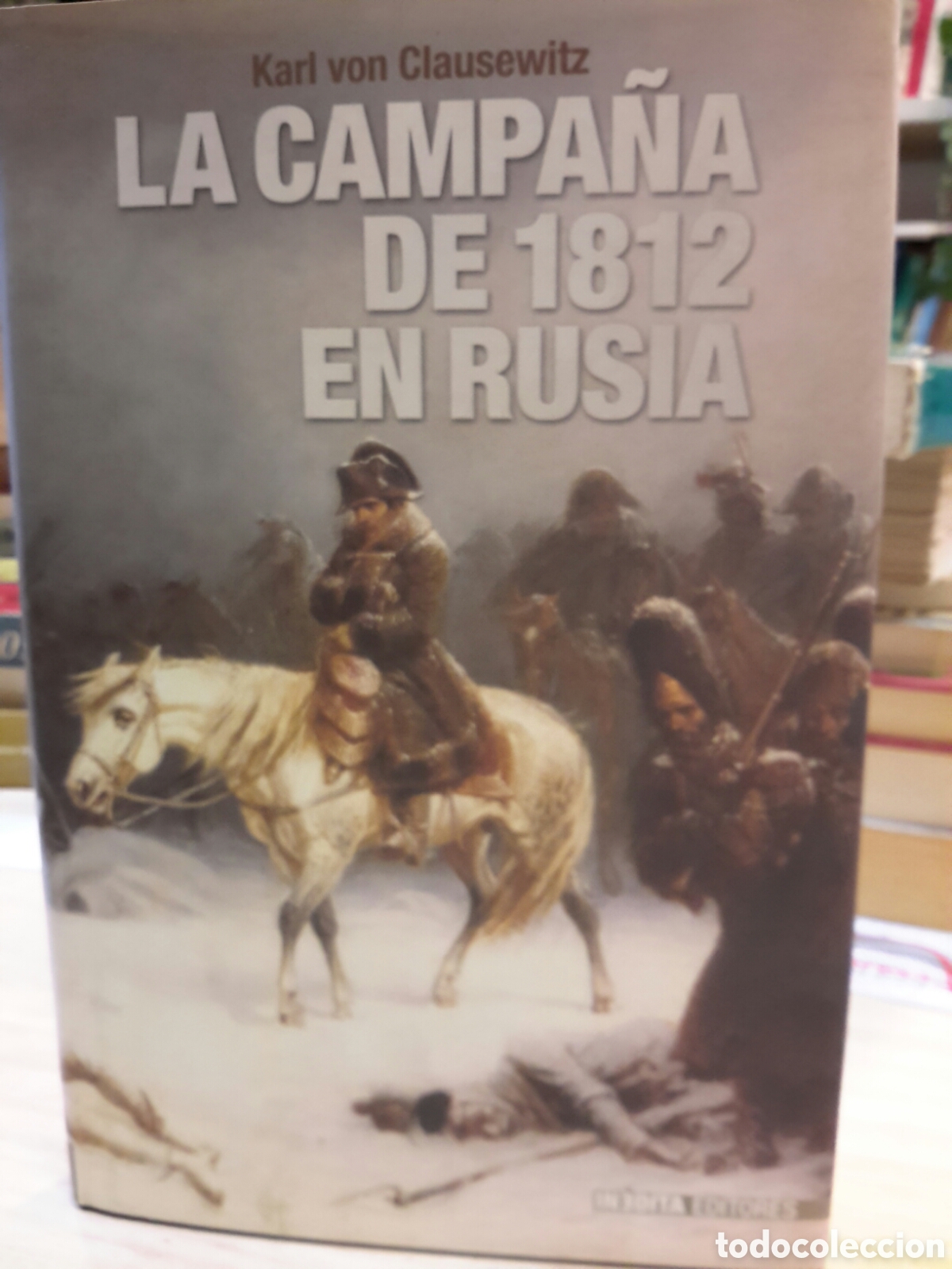 Gebrauchte B&uuml;cher: Karl von Clausewitz. La Campa&ntilde;a de 1812 en Rusia