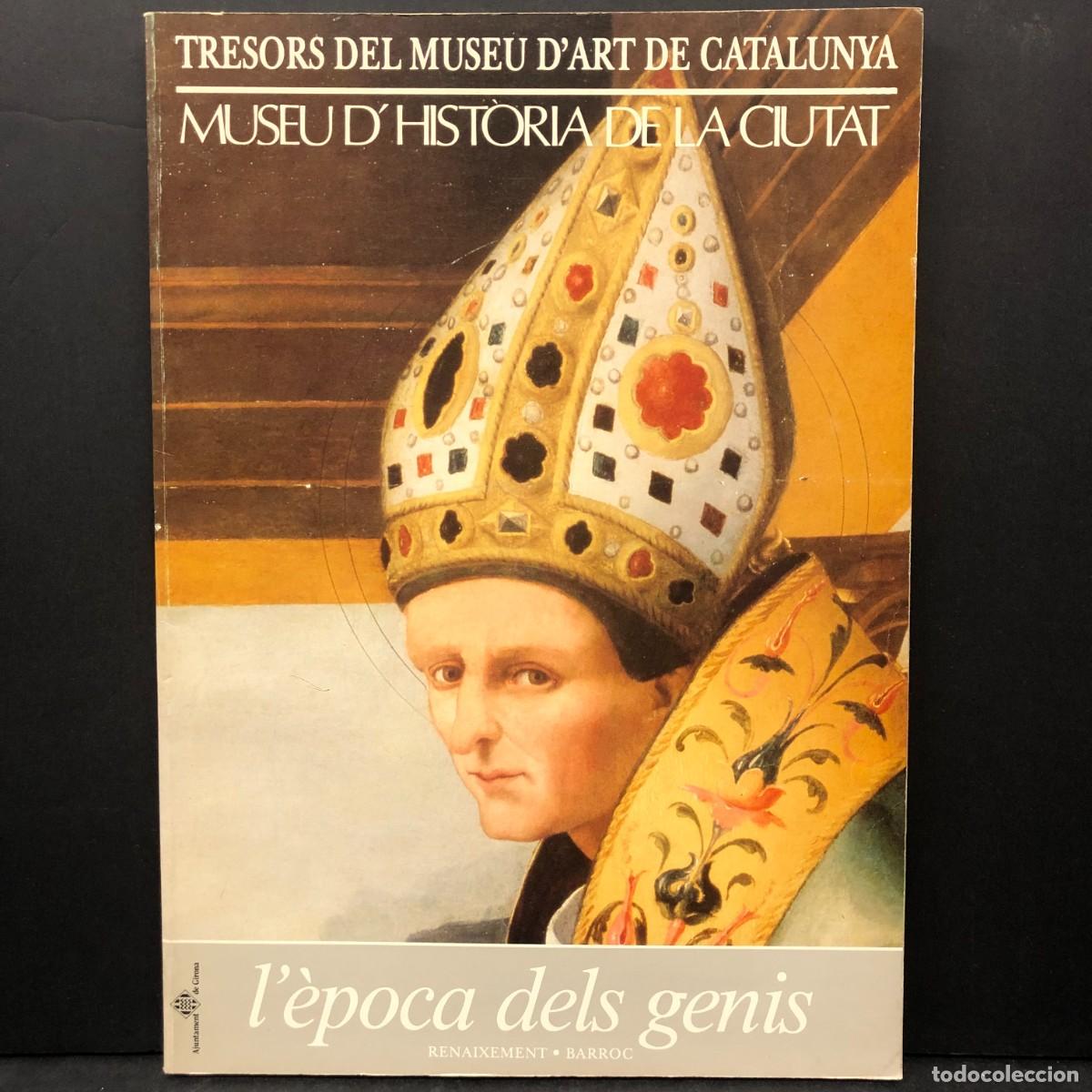Libros de segunda mano: TRESORS DEL MUSEU D'ART DE CATALUNYA - L'EPOCA DELS GENIS RENAIXEMENT I BARROC / 1588
