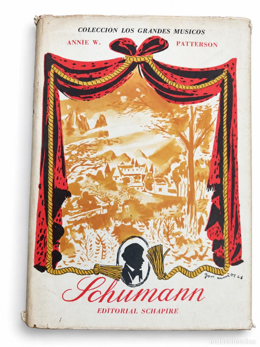 Libros de segunda mano: ANNIE W. PATTERSON &ndash; SCHUMANN &ndash; EDITORIAL SCHAPIRE &ndash; LM