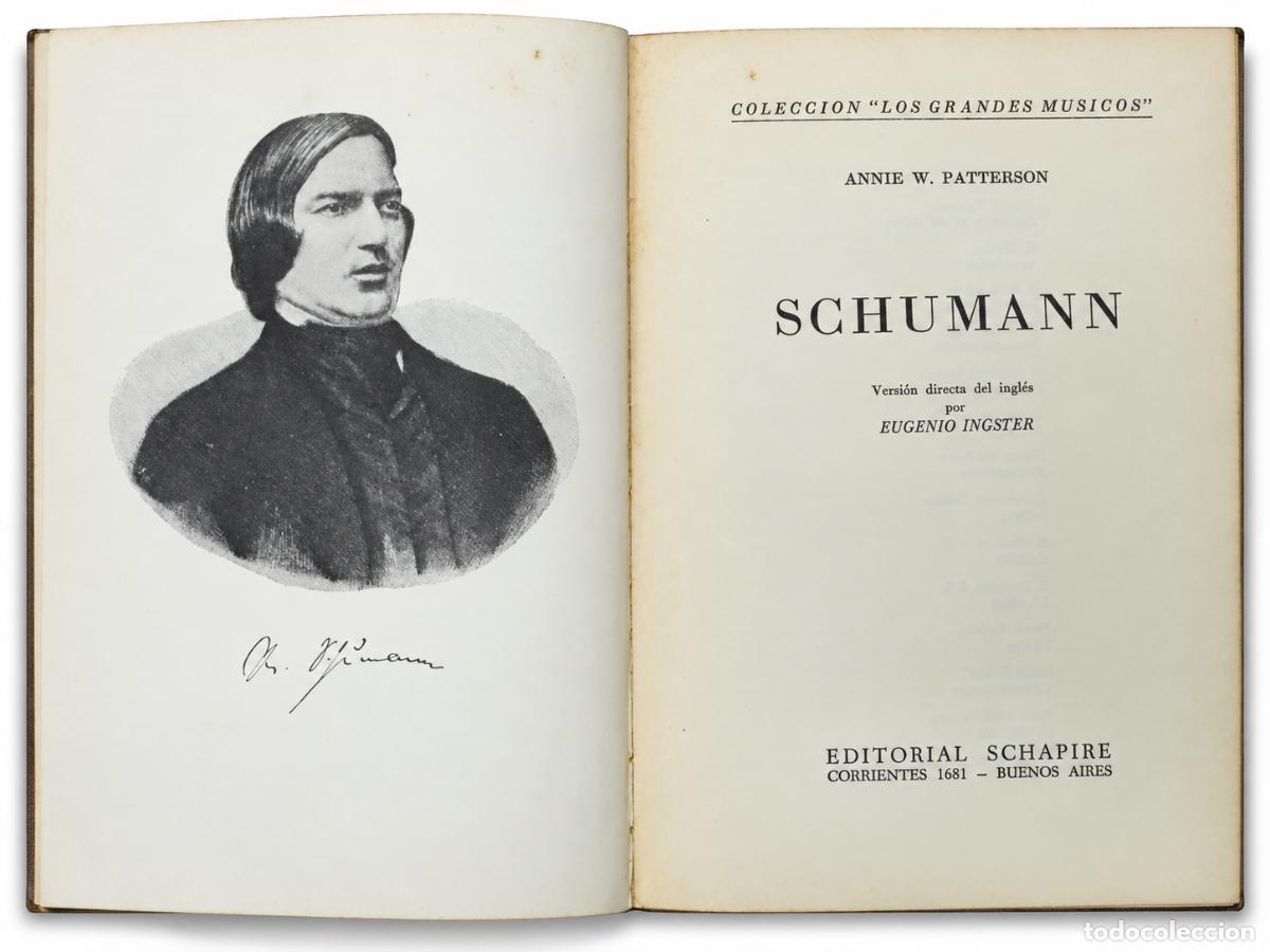 Libros de segunda mano: ANNIE W. PATTERSON &ndash; SCHUMANN &ndash; EDITORIAL SCHAPIRE &ndash; LM - Foto 2