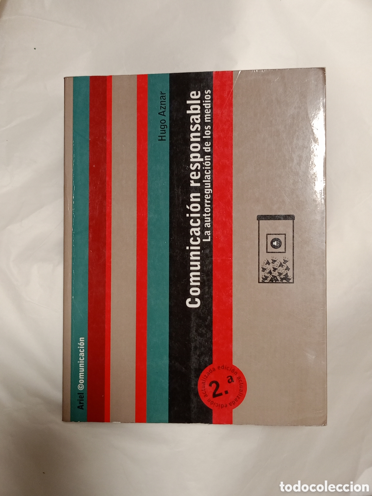 Second hand books: Comunicaci&oacute;n responsable: La autorregulaci&oacute;n de los medios, escrito por Hugo Aznar y publicado por l