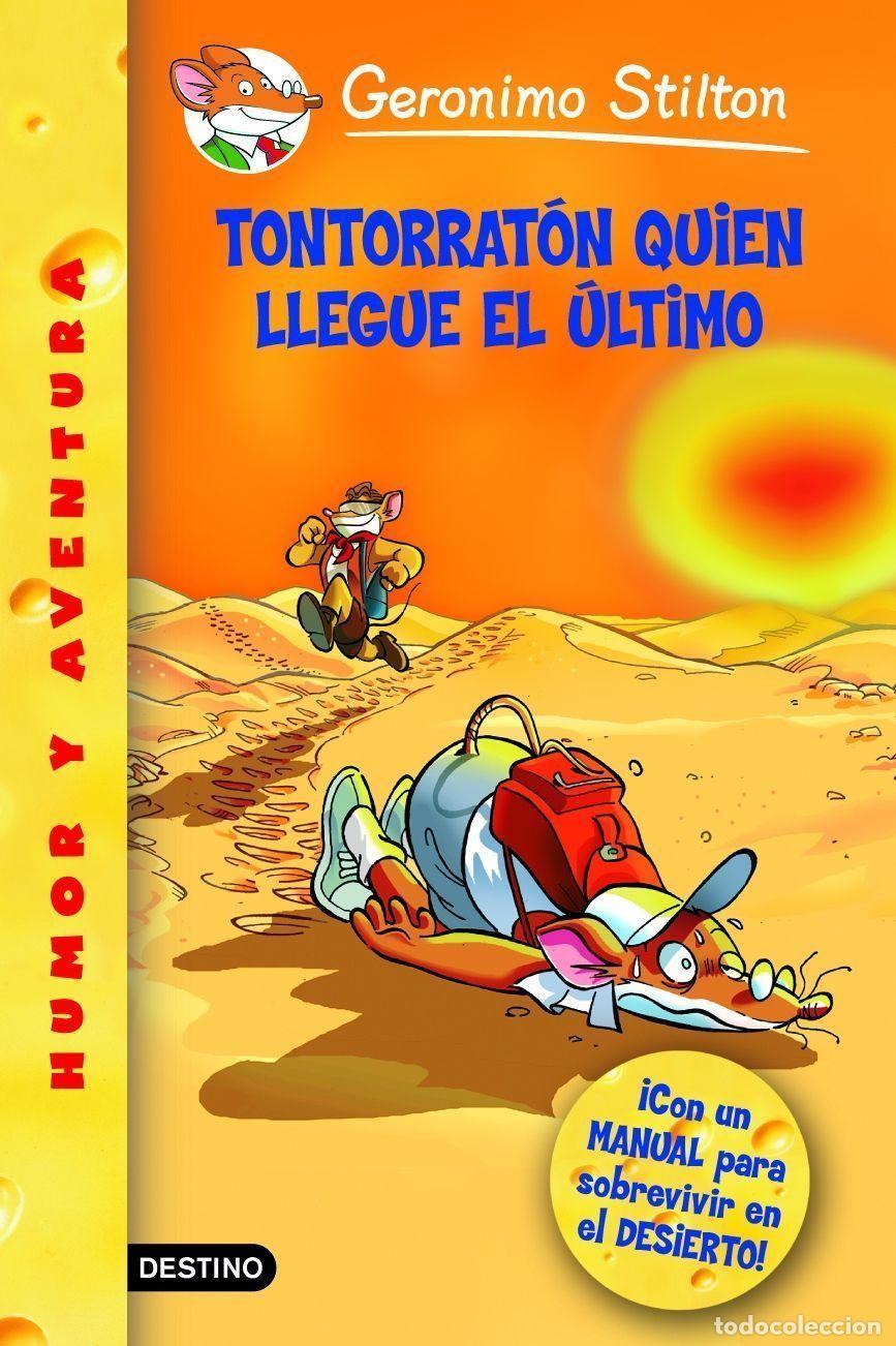 Libros de segunda mano: Tontorrat&oacute;n Quien Llegue el &Uacute;ltimo: &iexcl;Con un Manual para Sobrevivir en el Desierto! - Geronimo Stilto