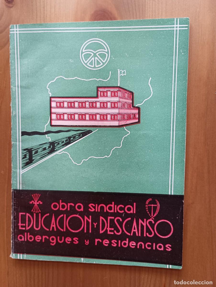 Libros de segunda mano: OBRA SINDICAL EDUCACION Y DESCANSO ALBERGUES Y RESIDENCIAS