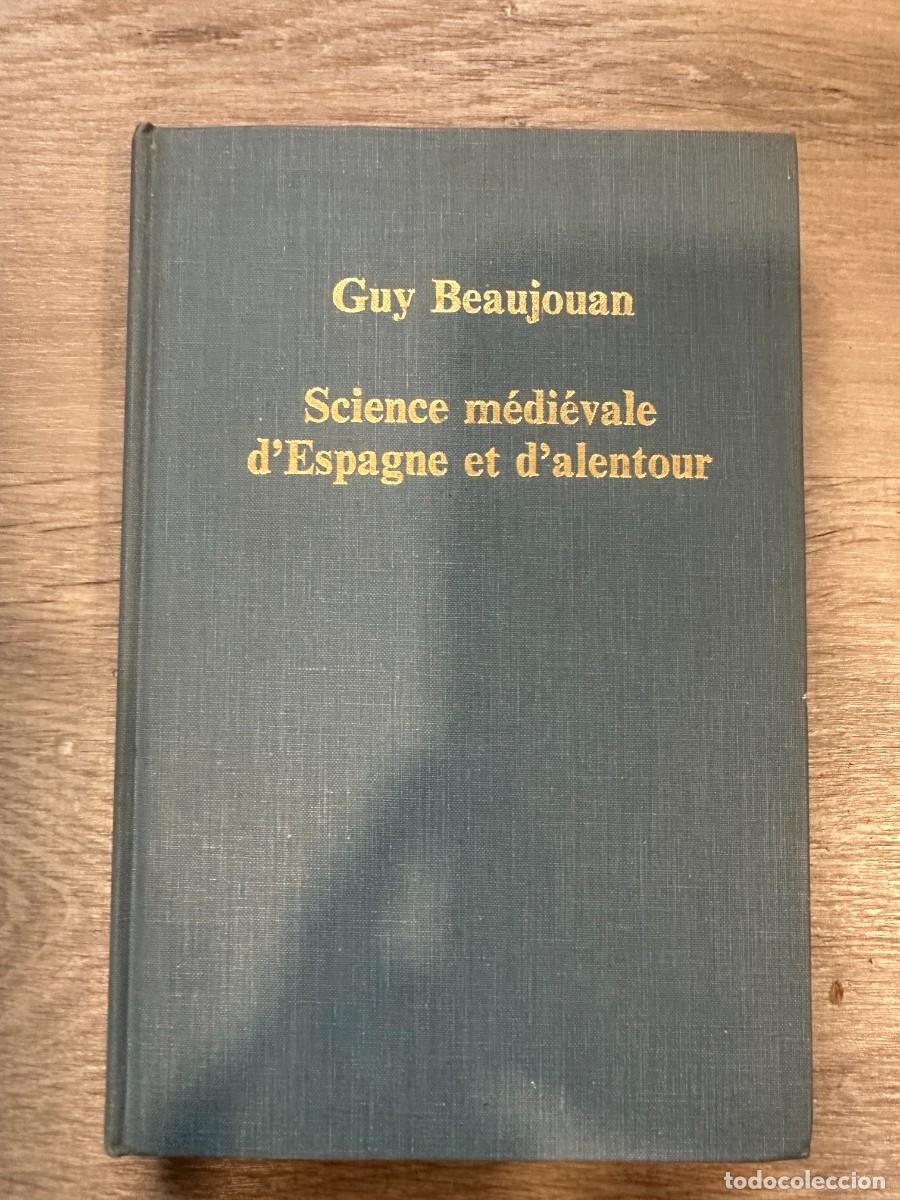 Libros de segunda mano: Science m&eacute;di&eacute;vale d'Espagne et d'alentour. Guy Beaujouan. 1992 (Hampshire / Brookfield).
