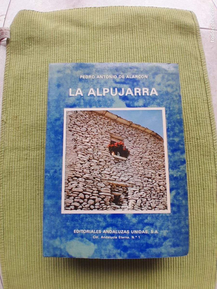 Libros de segunda mano: LA ALPUJARRA, PEDRO ANTONIO DE ALARCON. 1983. FACSIMIL DE LA PRIMERA EDICION DE 1873