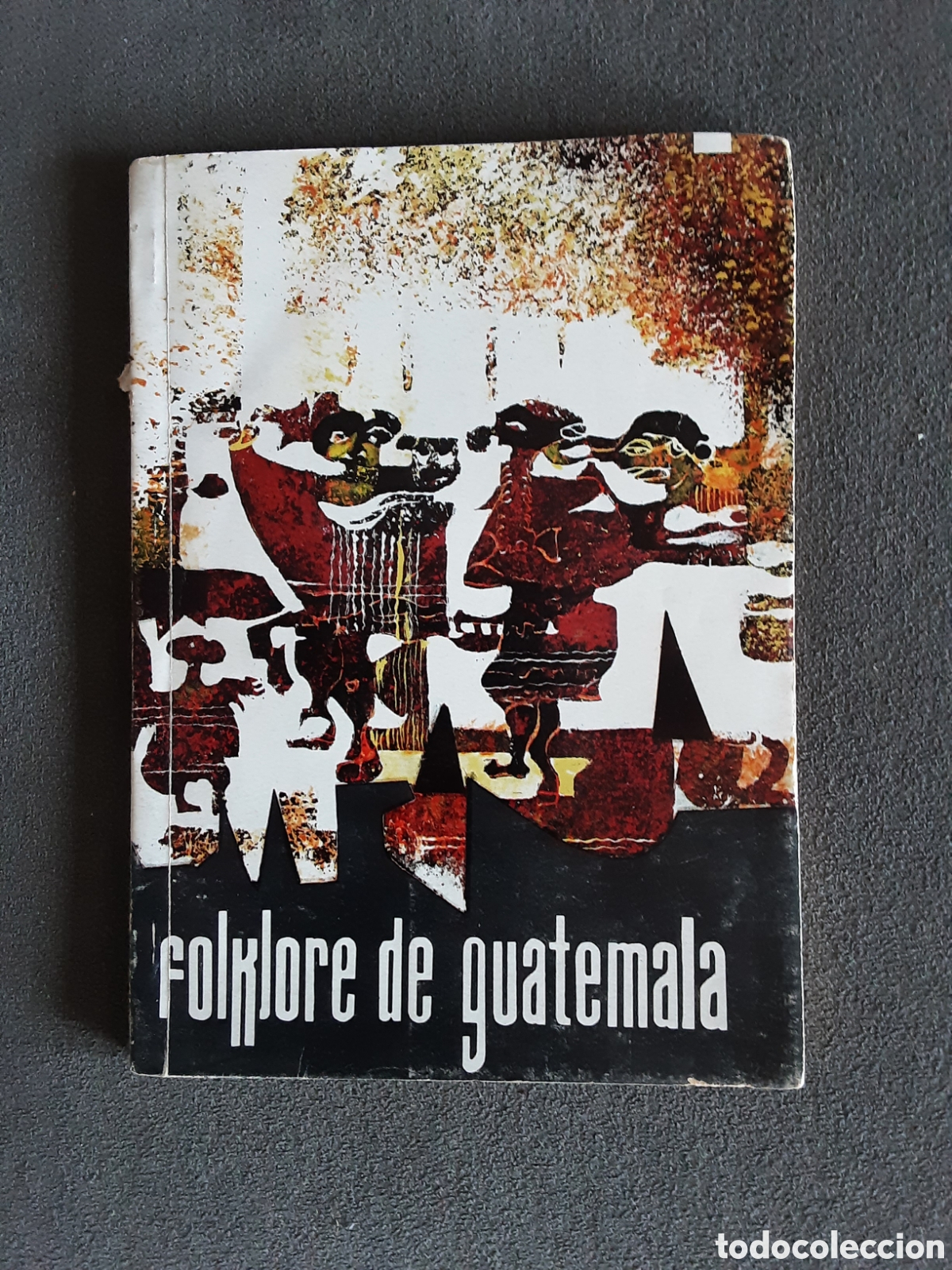 Libros de segunda mano: FOLKLORE DE GUATEMALA 1 1965