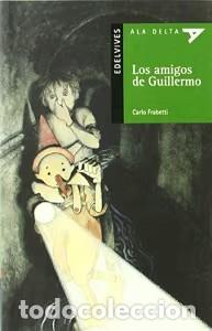 Libros de segunda mano: Los Amigos de Guillermo - Jesus Gaban Bravo - Editorial Luis Vives - Ala Delta - Serie Verde, 60
