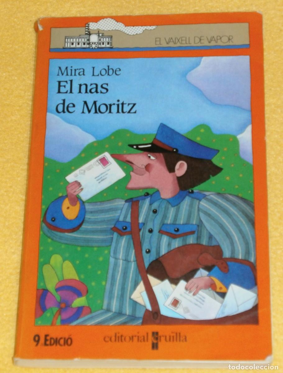 Libros de segunda mano: 31 - El nas de Moritz de Mira Lobe - Editorial Cru&iuml;lla - El Vaixell de Vapor - 9a. Edici&oacute;