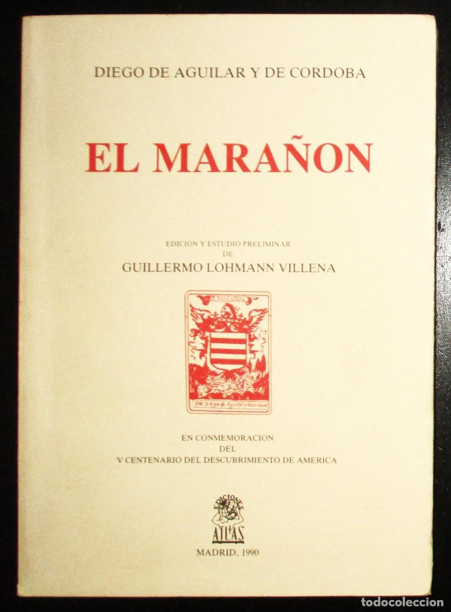 Libri di seconda mano: EL MARA&Ntilde;&Oacute;N. DIEGO DE AGUILAR Y DE C&Oacute;RDOBA. EDICI&Oacute;N CENTENARIO DESCUBRIMIENTO, 1990. LOPE DE AGUIRRE