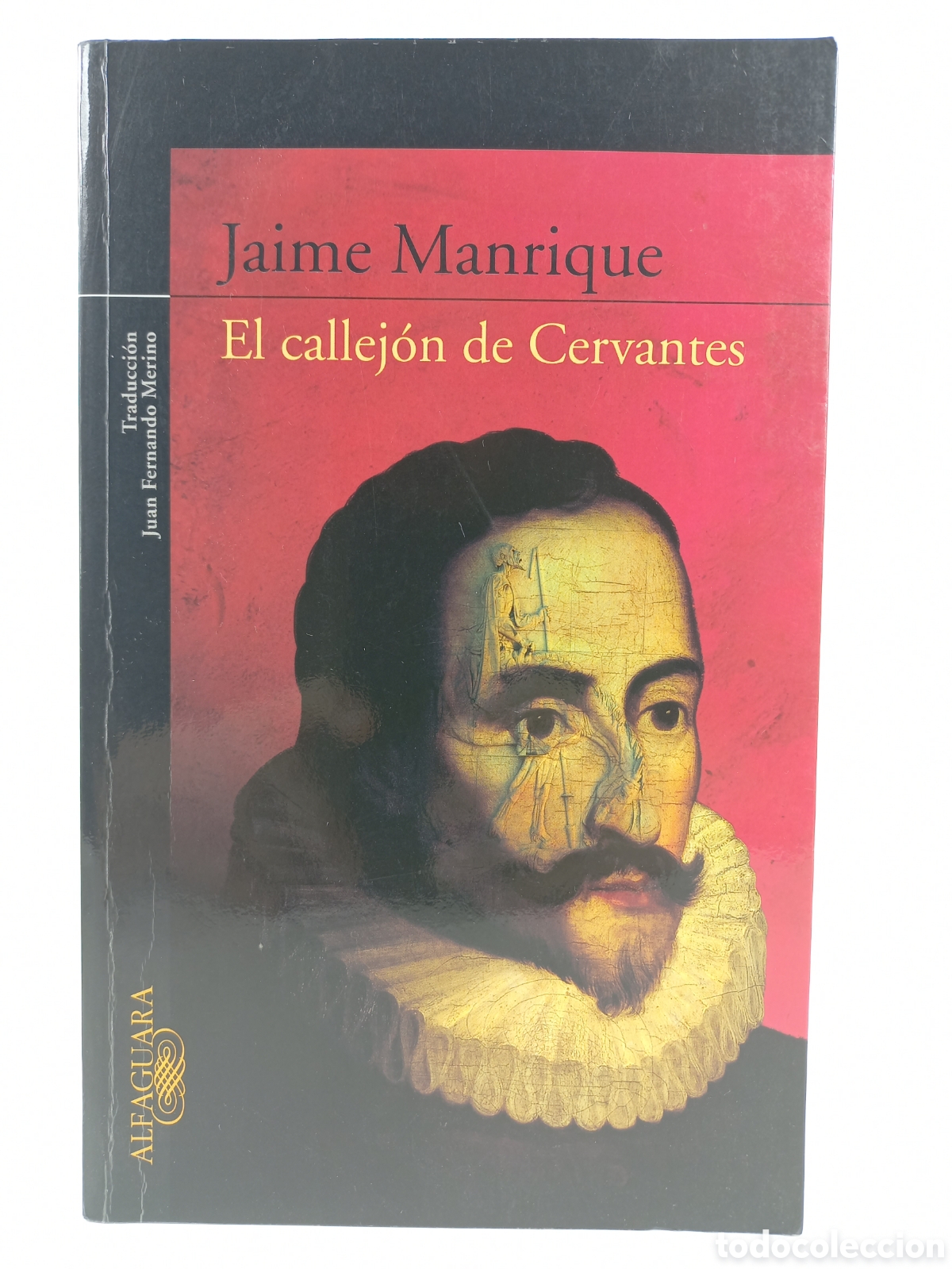 Libros de segunda mano: El Callej&oacute;n de Cervantes. Jaime Manrique. Alfaguara, 2011.