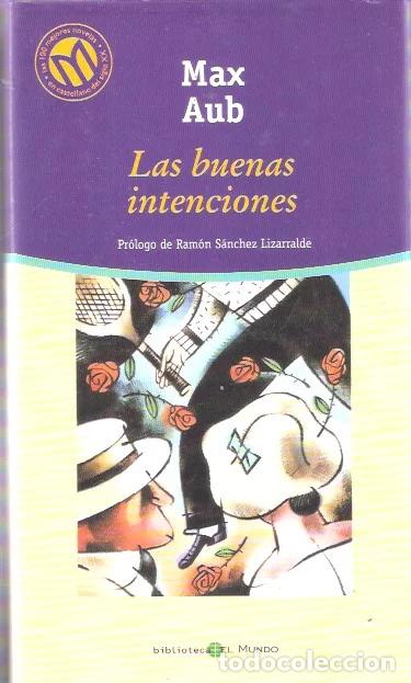 Libros de segunda mano: Las buenas intenciones - Aub, Max