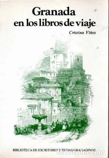 Libros de segunda mano: Granada en los libros de viaje - Vi&ntilde;es, Cristina